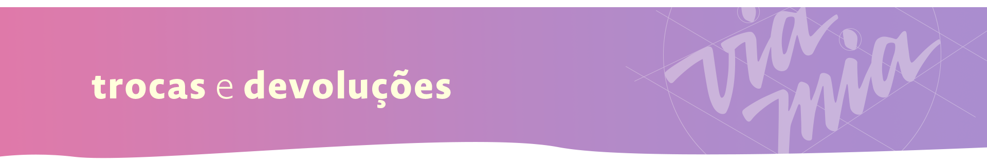 Banner topo Trocas e Devoluções