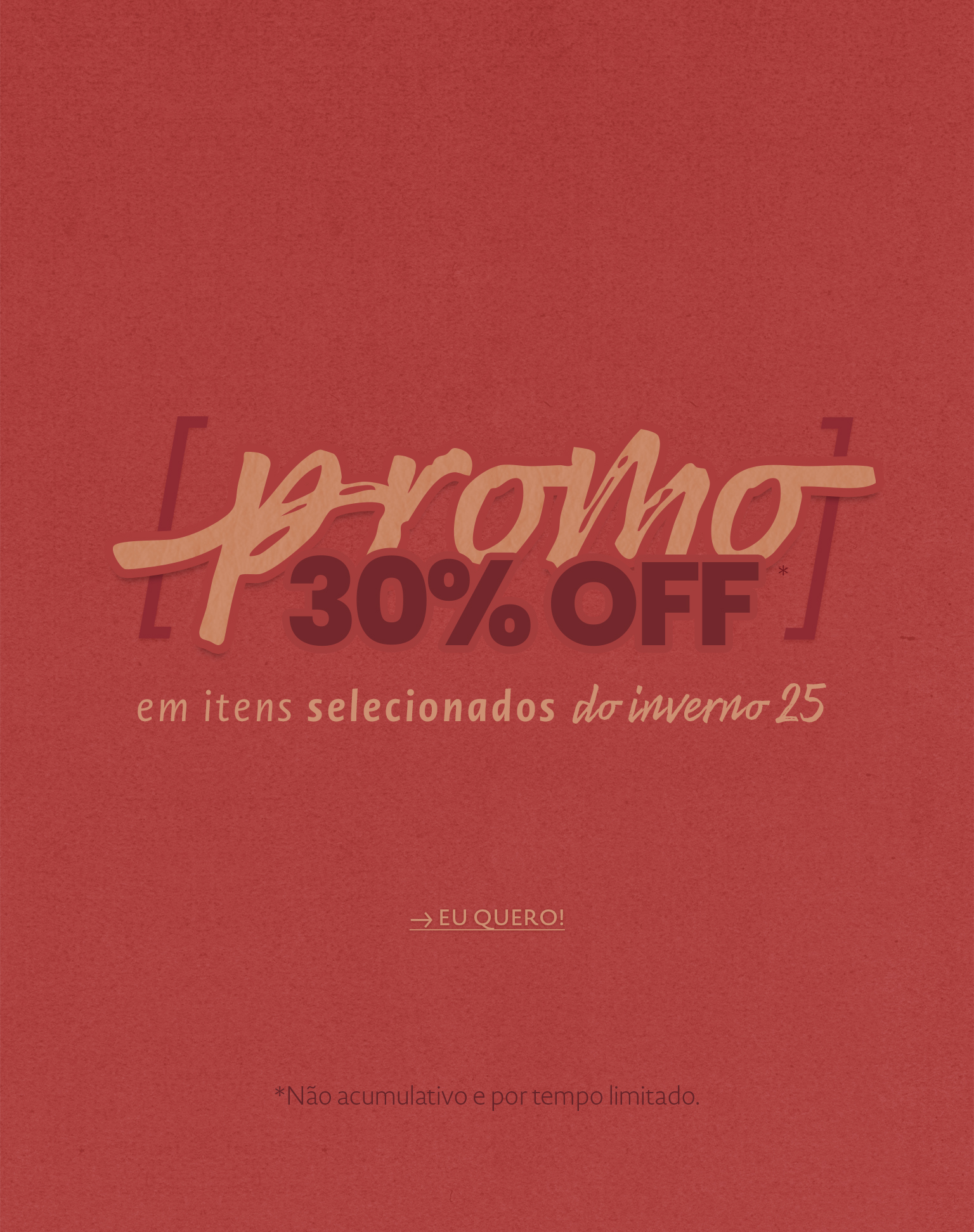 Promo 30off em itens selecionados do inverno 25